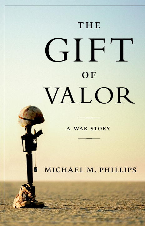Title details for The Gift of Valor by Michael M. Phillips - Available